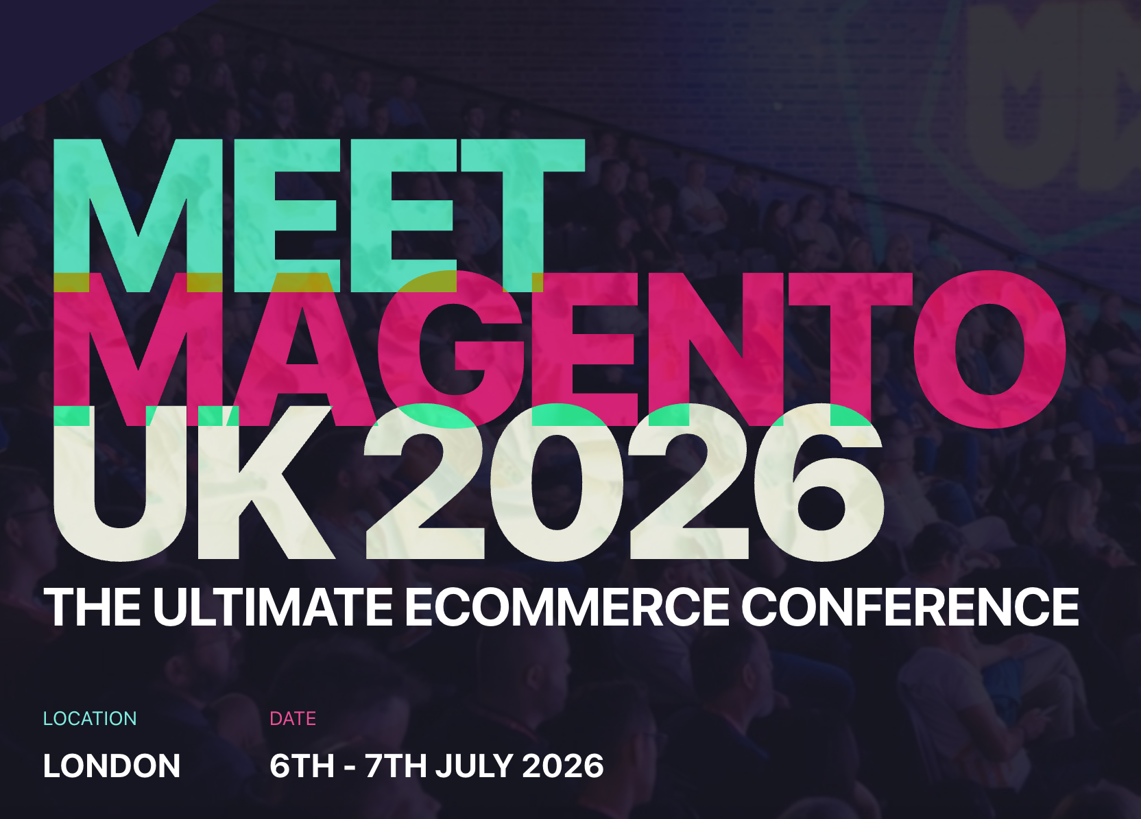 Meet Magento UK 2026 conference in London, July 6-7